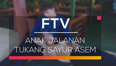 FTV SCTV - Anak Jalanan Tukang Sayur Asem