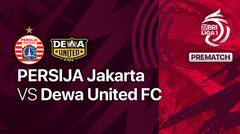 Jelang Kick Off Pertandingan - PERSIJA Jakarta vs Dewa United FC
