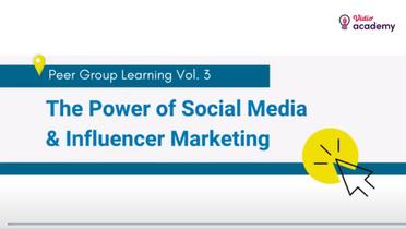 PGL Vol 3 : The Power of Social Media & Influencer Marketing