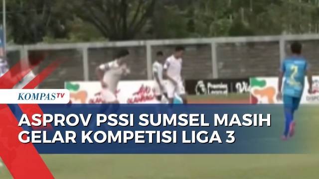 Asprov PSSI Sumsel Pilih Tetap Gelar Kompetisi Liga 3 Sebagai Wadah Pembinaan Sepak Bola Sumsel