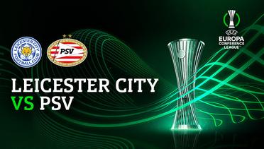 Full Match - Leicester City vs PSV | UEFA Europa Conference League 2021/2022