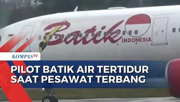 Pilot-Kopilot Batik Air Tertidur Selama 28 Menit saat Pesawat Terbang