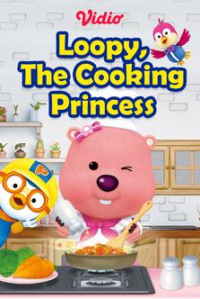 Loopy the Cooking Princess