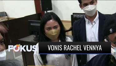 Terbukti Bersalah, Rachel Vennya dan Pacarnya Divonis 4 Bulan Penjara dan Denda Rp50 Juta | Fokus