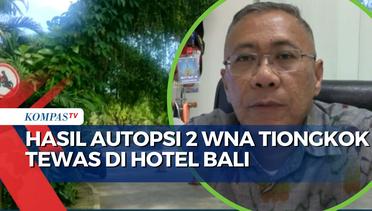 Pemeriksaan 2 WNA Tewas di Hotel Bali, Ditemukan Sejumlah Luka Fatal dari Senjata Tajam