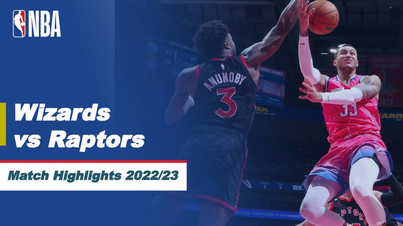 Match Highlights | Washington Wizards vs Toronto Raptors | NBA Regular