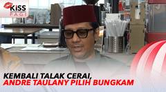 Kembali Talak Cerai Rien Wartia Trigina, Andre Taulany Pilih Bungkam | Kiss