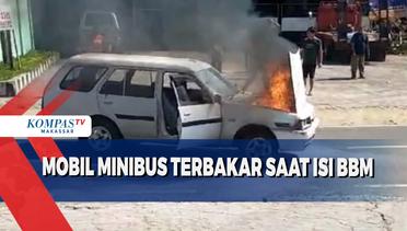 Mobil Minibus Terbakar Saat Isi Bbm