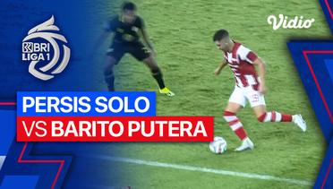 PERSIS Solo vs PS Barito Putera - Mini Match | BRI Liga 1 2023/24