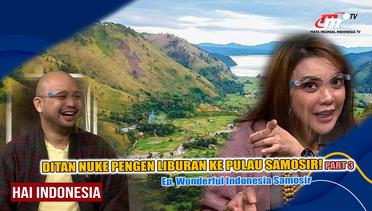 Hai Indonesia | Samosir Pulau Terbesar di Dunia, Wow!! | Wonderful Indonesia Samosir Part.(3/5)