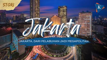 Jakarta, Dari Kota Pelabuhan Jadi Metropolitan