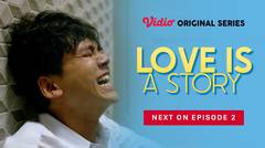 Love is A Story - Vidio Original Series | Next On Episode 2