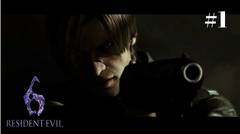 Resident Evil 6 Gameplay [Leon Walkthrough] Part 1