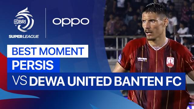 Best Moment PERSIS vs Dewa United Banten FC | BRI Super League 2025/26