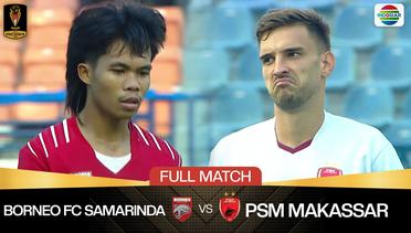 Borneo FC Samarinda Vs PSM Makassar - Full Match | Piala Presiden 2024