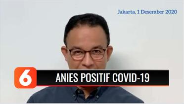 Gubernur Anies Baswedan Terkonfirmasi Positif Covid-19 | Liputan 6