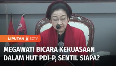 HUT ke-51 PDI-P, Megawati Sentil Soal Kekuasaan dan Netralitas dalam Pemilu 2024 | Liputan 6