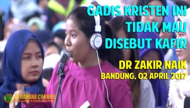 Gadis Kristen Ini Tidak Mau Disebut Kafir | Dr Zakir Naik di UPI Bandung 2 April 2017