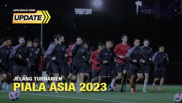 Liputan6 Update: Jelang Turnamen Piala Asia 2023