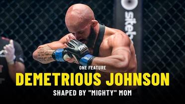 Demetrious Johnson Shaped By "Mighty" Mom | ONE Feature