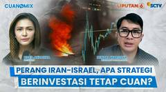 Perang Iran-Israel: Harga Minyak Dunia Naik, Pasar Saham Tertekan! Gimana Cara Investasi Tetap Cuan? | Cuanomix