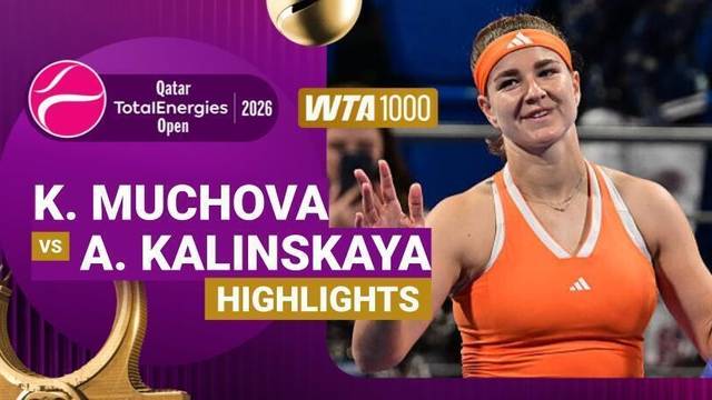 Quarterfinal: Karolina Muchova vs Anna Kalinskaya - Highlight | WTA 1000: Qatar TotalEnergies Open 2026