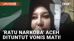 Nisa Ratu Narkoba Aceh Dituntut Pidana Mati di Kejaksaan Negeri Medan
