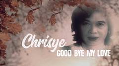Chrisye - Good Bye My Love - (Selamat Tinggal Sayang) | Official Lyric Video