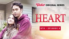 BTS Episode 9 - Heart | Vidio Original Series