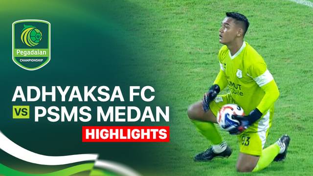Adhyaksa FC vs PSMS Medan - Highlight | Pegadaian Championship 2025/26