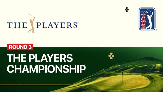 Round 3 - Full Match | THE PLAYERS Championship 2026