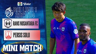 Mini Match - RANS Nusantara FC VS Persis Solo | BRI Liga 1 2023/24