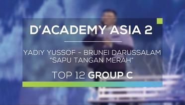 Yadiy Yussof, Brunei Darussalam - Sapu Tangan Merah (D'Academy Asia 2)