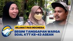 Tanggapan Warga Soal KTT ke-43 ASEAN
