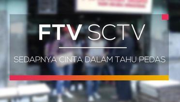 FTV SCTV - Sedapnya Cinta Dalam Tahu Pedas