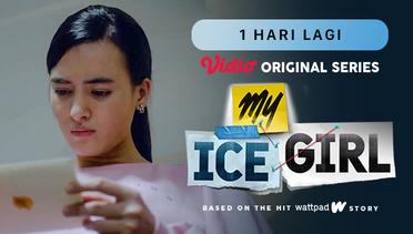 My Ice Girl - Vidio Original Series | 1 Hari Lagi