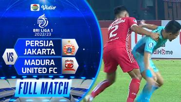 Full Match: Persija Jakarta VS Madura United | BRI Liga 1 2022/23