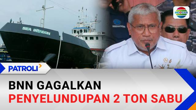 BNN Gagalkan Penyelundupan 2 Ton Sabu dari Myanmar, Operasi Terbesar di Perairan Batam | Patroli