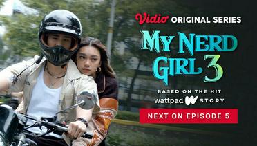 My Nerd Girl 3 - Vidio Original Series | Next On Episode 5