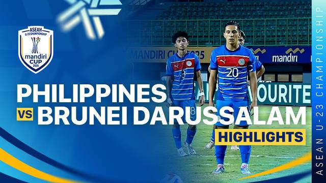 Philippines vs Brunei Darussalam - Highlight | ASEAN U-23 Championship Mandiri Cup