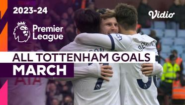 Kompilasi Gol Tottenham Hotspur Bulan Maret | Premier League 2023/24