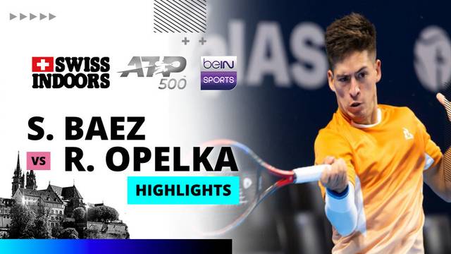 S. Baez vs R. Opelka - Highlight | ATP 500: Swiss Indoors Basel 2025