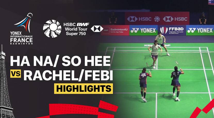 Baek Ha Na/Lee So Hee (KOR) vs Rachel Allessya Rose/Febi Setianingrum (INA) - Women's Doubles Round of 16 | YONEX French Open 2025
