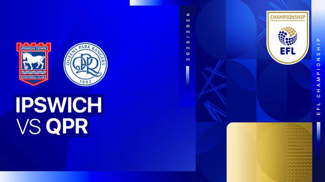 Ipswich vs QPR - Full Match | EFL Championship 2025/26