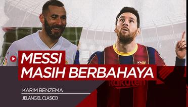 Jelang El Clasico, Karim Benzema Akui Lionel Messi Masih Sangat Berbahaya