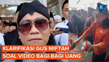 Gus Miftah Beri Penjelasan soal Video Bagi-bagi Duit: Saya Bukan TKN Prabowo-Gibran