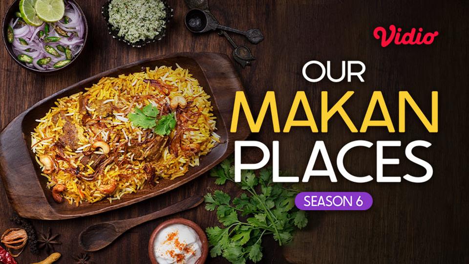 Our Makan Places Season 6