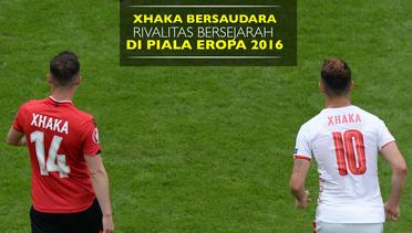 Xhaka Bersaudara, Rivalitas Bersejarah di Piala Eropa 2016