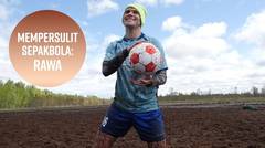 Dibutukan Otot Kaki Luar Biasa: Sepakbola Rawa