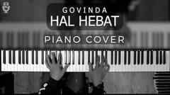 Govinda - Hal Hebat ( PIANO COVER )
